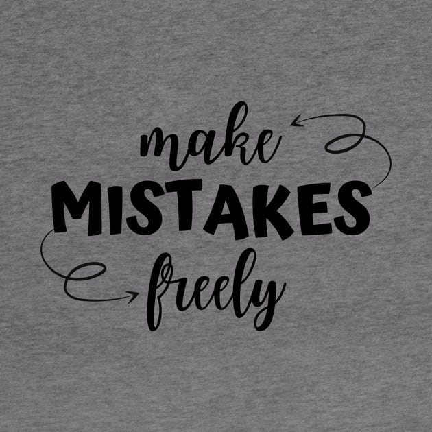 Make Mistakes Freely in Black by Pirate Living 